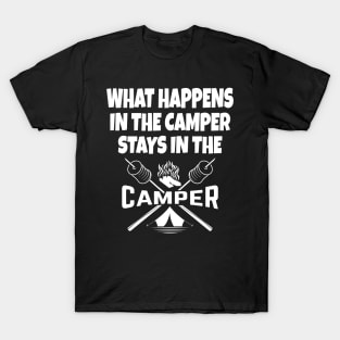 What happens in the camper stays in the camper T-Shirt